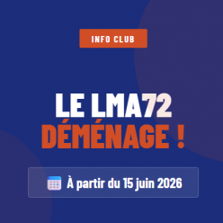 Le LMA 72 déménage !